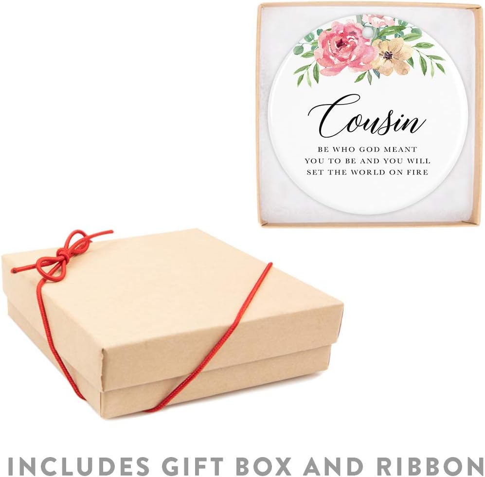 Andaz Press Round Ceramic Porcelain Christmas Tree Ornament Keepsake Gift for Cousins, Cousin Be Who God Meant You to Be and You Will Set The World On Fire, 1-Pack